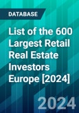 List of the 600 Largest Retail Real Estate Investors Europe [2024]- Product Image